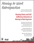 Moving to Work Retrospective: Housing Choice and Self-Sufficiency Outcomes at Moving to Work Agencies